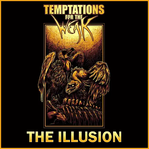 Temptations For The Weak : The Illusion Temptations For The Weak : The Illusion